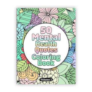 50 Mental Health Quotes Coloring Book Vol 2:
